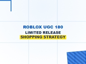 Roblox Ugc Shopping: 180 Limited Release Strategy